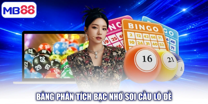 Bảng phân tích bạc nhớ soi cầu lô đề