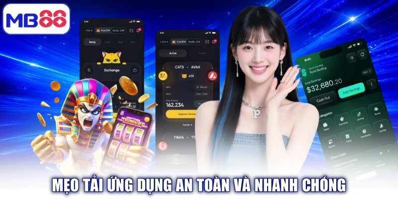 Mẹo tải ứng dụng an toàn và nhanh chóng