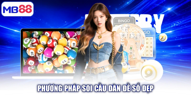 Phương pháp soi cầu dàn đề số đẹp