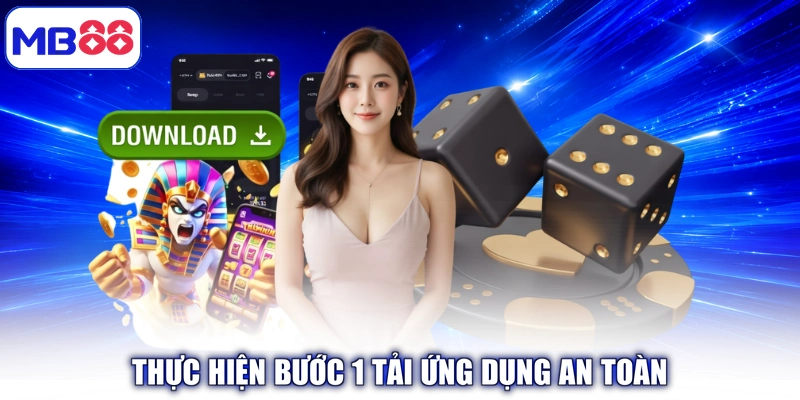 Thực hiện bước 1 tải ứng dụng an toàn