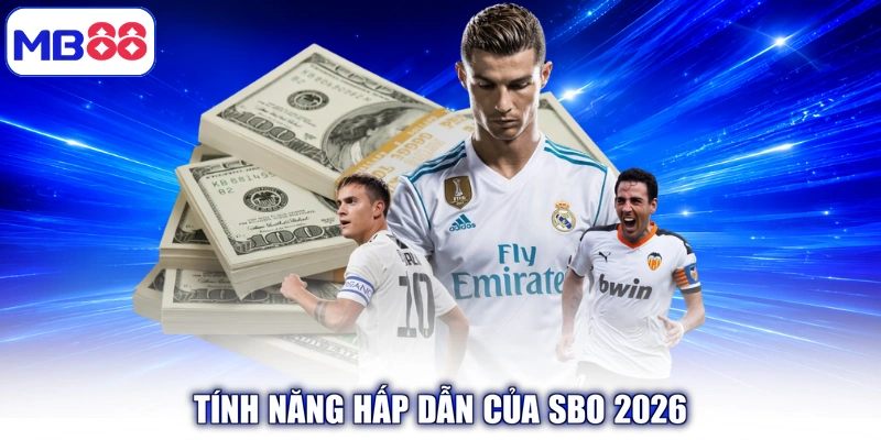 Tính năng hấp dẫn của SBO 2026
