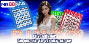 Xổ Số Miền Bắc - Săn Quà Phát Tài, Vận May Trao Tay